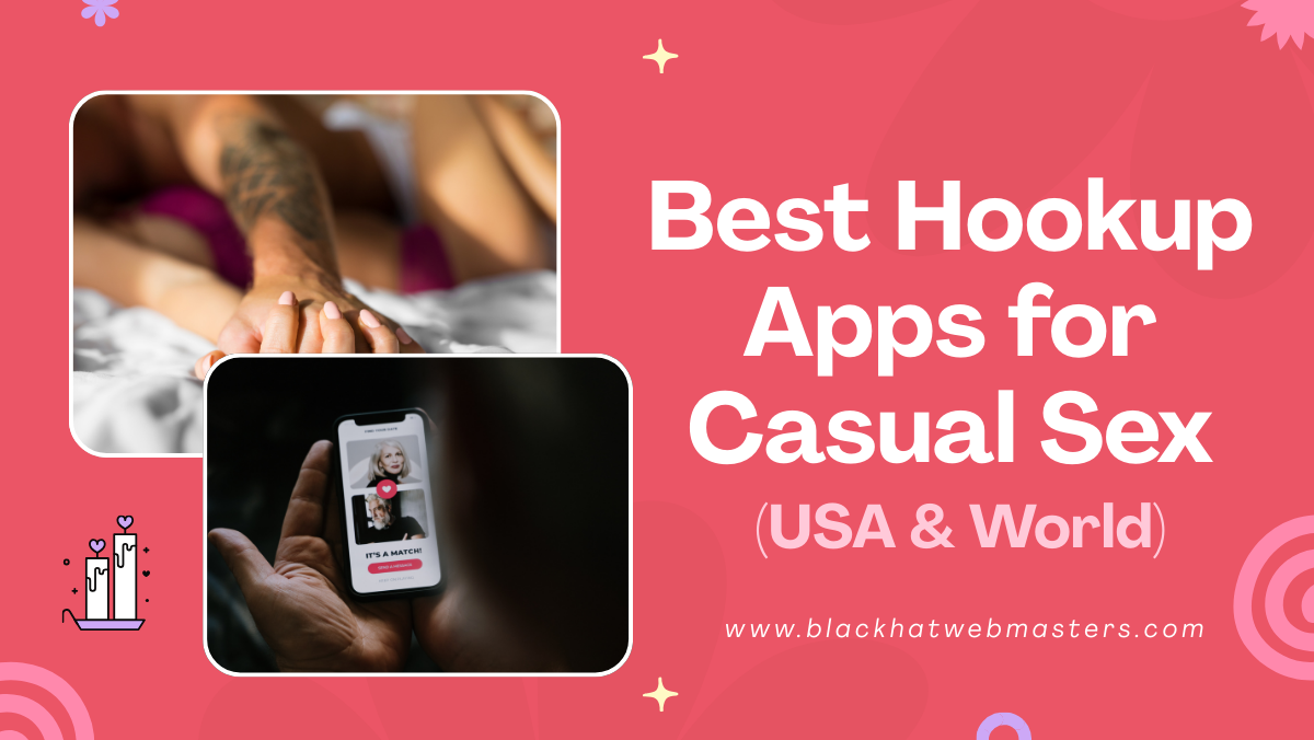 Best Hookup Apps for Casual Sex (USA & World)